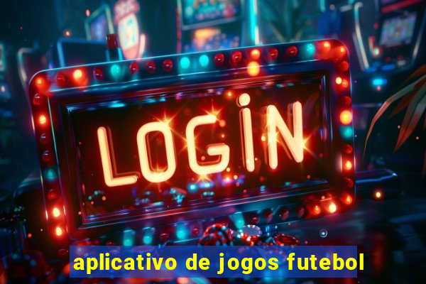 aplicativo de jogos futebol